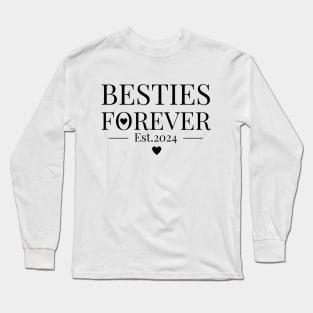 besties forever - love Est.2024 Long Sleeve T-Shirt